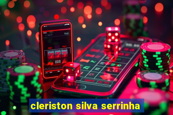 cleriston silva serrinha